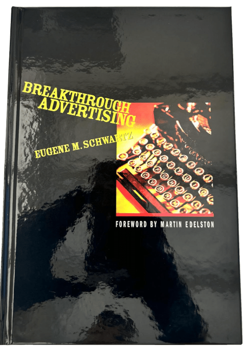 Breakthrough Advertising by
Eugene Schwartz